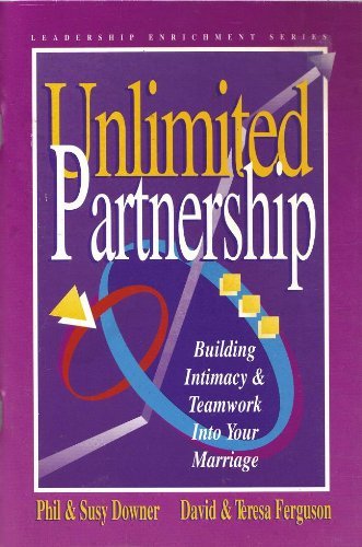 Beispielbild fr Unlimited partnership: Building intimacy & teamwork into your marriage zum Verkauf von Better World Books