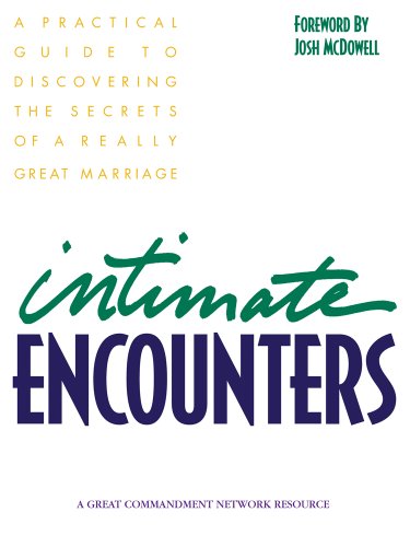 Intimate Encounters: A Practical Guide to Discovering the Secrets of a Really Great Marriage (9780964284579) by David Ferguson; Teresa Ferguson