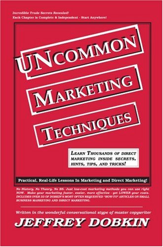 Beispielbild fr Uncommon Marketing Techniques: Thousands of Tips, Trick and Techniques in Low Cost Marketing Methods zum Verkauf von Wonder Book