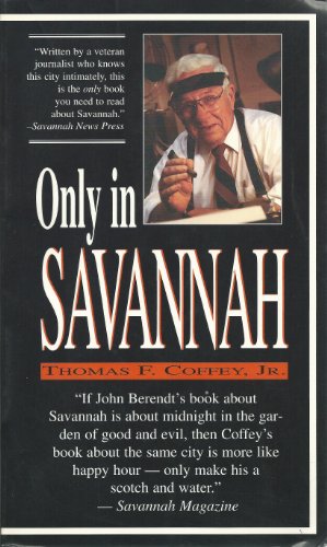 Imagen de archivo de Only in Savannah: Stories and Insights on Georgia's Mother City a la venta por Half Price Books Inc.