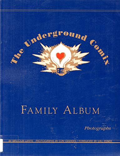 The underground comix family album (9780964292260) by Whyte, Malcolm; Eisner, Will; Geerdes, Clay