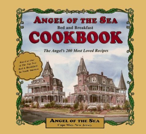 9780964292406: The Angel of the Sea Bed and Breakfast Cookbook