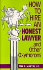 Beispielbild fr How To Hire An Honest Lawyer .and Other Oxymorons zum Verkauf von HPB-Movies