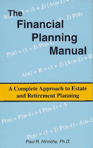 Beispielbild fr The Financial Planning Manual: a Complete Approach to Estate and Retirement Planning zum Verkauf von RiLaoghaire