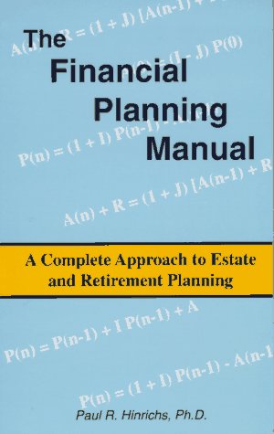 9780964298149: The Financial Planning Manual: Complete Approach to Estate and Retirement Planning