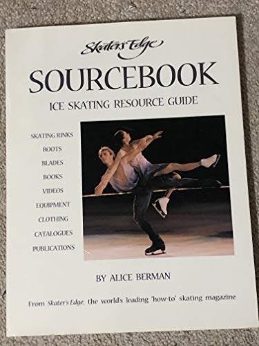 Skater's Edge Sourcebook: Ice Skating Resource Guide