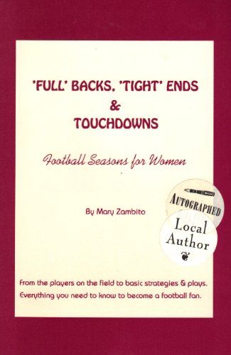 Full Backs, Tight Ends & Touchdowns, Volume 1, Football Seasons for Women [signed]