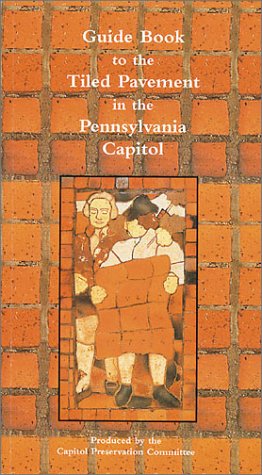 Stock image for Guidebook to the Tiled Pavement in the Pennsylvania Capitol for sale by TextbookRush