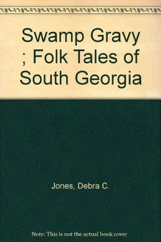 9780964305410: Swamp Gravy ; Folk Tales of South Georgia