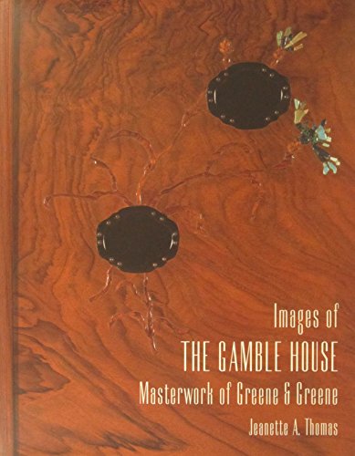 Stock image for Images of the Gamble House: Masterwork of Greene and Greene for sale by HPB-Diamond