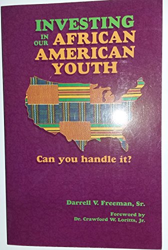 Beispielbild fr Investing In Our African American Youth; Can You Handle It ? zum Verkauf von Wonder Book