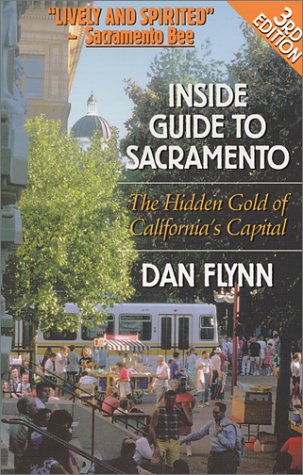 Stock image for Inside Guide to Sacramento: The Hidden Gold of California's Capital for sale by Gulf Coast Books