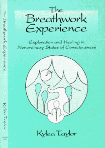 9780964315808: The Breathwork Experience: Exploration and Healing in Nonordinary States of Consciousness