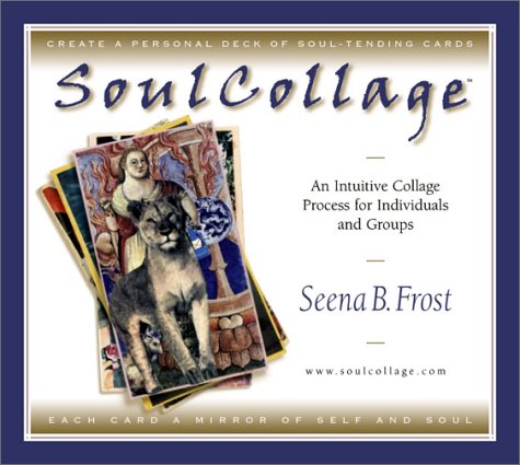 Stock image for Soulcollage: An Intuitive Collage Process for Individuals and Groups for sale by Ergodebooks