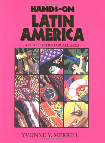 Stock image for Hands-On Latin America: Art Activities for All Ages for sale by Gulf Coast Books