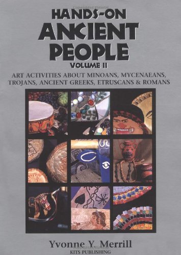 Stock image for Ancient People Vol. 2 : Art Activities about Minoans, Mycenaeans, Trojans, Ancient Greeks, Etruscans, and Romans for sale by Better World Books