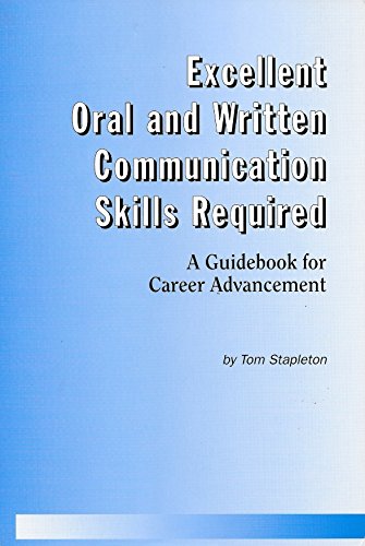 Stock image for Excellent oral and written communication skills required: A guidebook for career advancement for sale by Lexington Books Inc