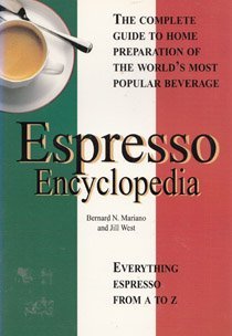 Beispielbild fr The Espresso Encyclopedia: The Complete Guide for the Home Preparation of European Cafe-Quality Espresso, Cappuccino & Caffe Latte zum Verkauf von First Choice Books