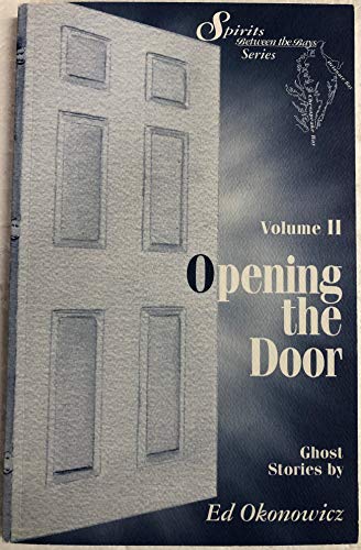 Stock image for Opening the Door, Volume II: Ghost Stories (Spirits Between the Bays) for sale by Gulf Coast Books