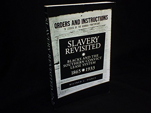 Imagen de archivo de Slavery Revisited: Blacks and the Southern Convict Lease System, 1865-1933. a la venta por Sam's Books
