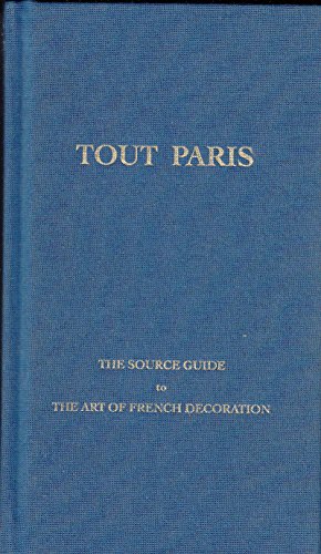 9780964325609: Tout Paris: The Source Guide to the Art of French Decoration