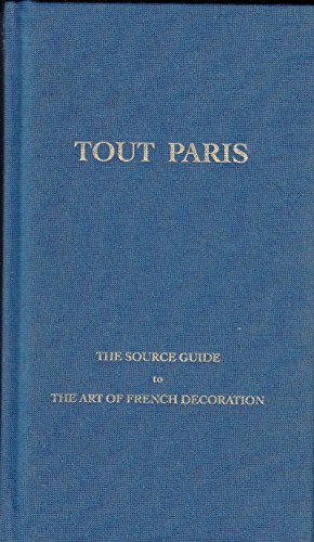 9780964325609: Tout Paris the Source Guide to the Art of French Decoration