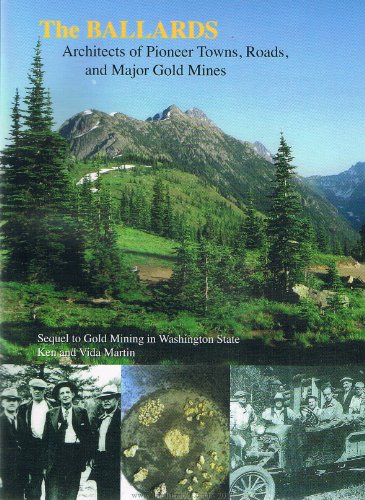 Stock image for The Ballards: Architects of Pioneer Towns, Roads, and Major Gold Mines for sale by ThriftBooks-Dallas