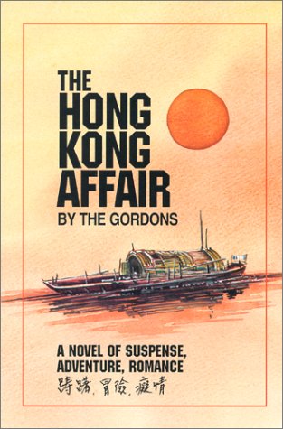 The Hong Kong Affair: A Novel of Suspense, Adventure, Romance (signed)