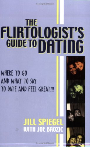 Stock image for The Flirtologist's Guide to Dating for sale by HPB-Red