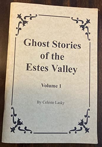 Ghost Stories of the Estes Valley. Vol 1
