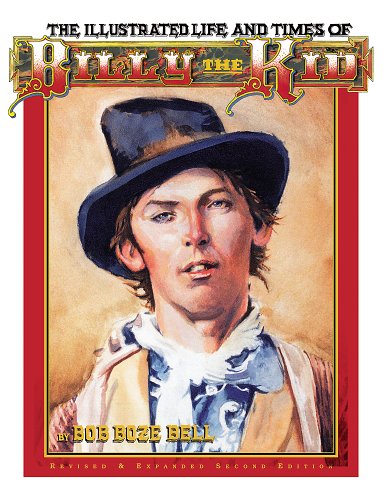 Stock image for The Illustrated Life and Times of Billy the Kid for sale by HPB-Red
