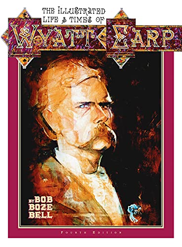 Stock image for The Illustrated Life and Times of Wyatt Earp for sale by Mojo Press Books