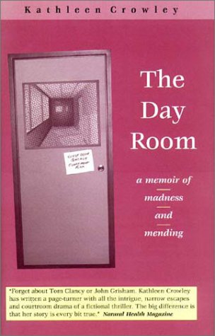 Stock image for The Day Room: A Memoir of Madness and Mending for sale by Adagio Books