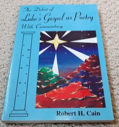 Stock image for Debut of Luke's Gospel as Poetry with Commentary for sale by Table of Contents