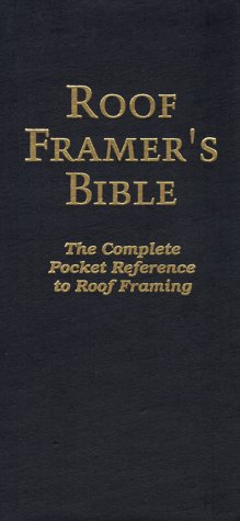 9780964335417: Roof Framer's Bible: The Complete Pocket Reference to Roof Framing