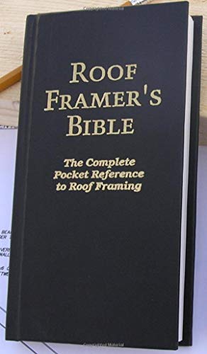 Stock image for Roof Framer's Bible: The Complete Pocket Reference to Roof Framing 2nd Edition for sale by GF Books, Inc.