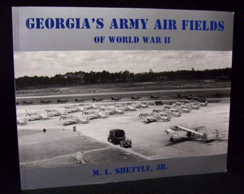 Stock image for Georgias Army Air Fields of World War II for sale by Goodwill Books