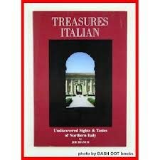 Stock image for Treasures Italian: Undiscovered Sites and Tastes of Northern Italy for sale by Goodwill Books