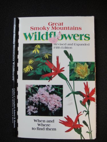 Imagen de archivo de Great Smoky Mountains Wildflowers: When & Where to Find Them a la venta por Ergodebooks