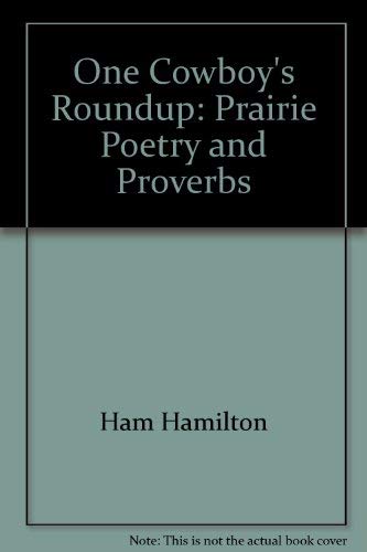 Stock image for One Cowboy's Roundup: Prairie Poetry and Proverbs for sale by SuzyQBooks