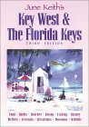 June Keith's Key West & The Florida Keys: A Guide to the Coral Islands (June Keith's Key West and...