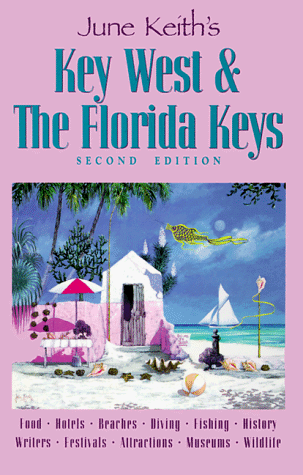 Beispielbild fr June Keith's Key West & the Florida Keys (2nd ed) zum Verkauf von Wonder Book