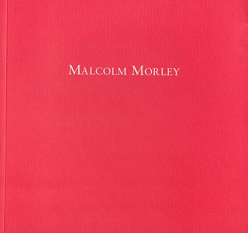 Imagen de archivo de Malcolm Morley: A Selection of Watercolors from 1976 to 1995 a la venta por N. Fagin Books