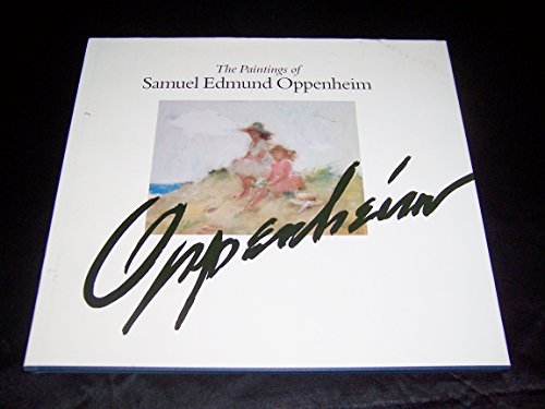 Stock image for The Paintings of Samuel Edmund Oppenheim for sale by ThriftBooks-Atlanta