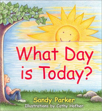 Imagen de archivo de What Day Is Today a la venta por SecondSale