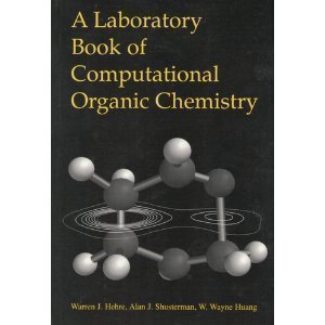 9780964349551: A laboratory book of computational organic chemistry