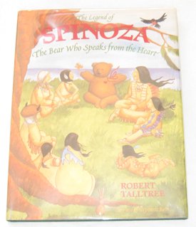 Stock image for The Legend of Spinoza : The Bear Who Speaks from the Heart for sale by Better World Books: West