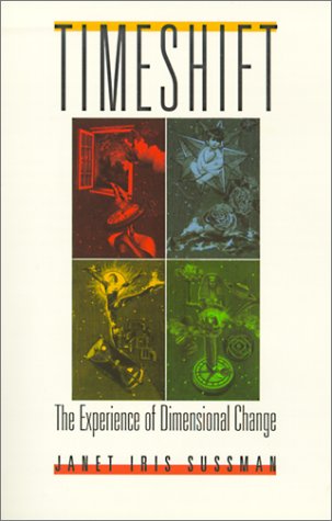 TIMESHIFT: The Experience Of Dimensional Change