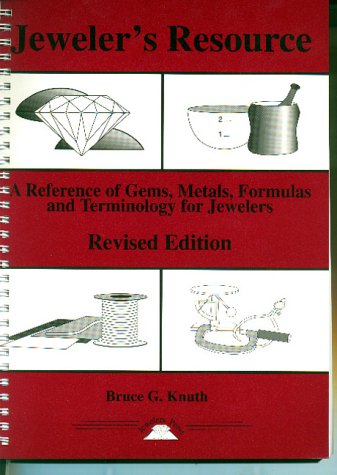 Stock image for Jeweler's Resource : A Reference of Gems, Metals, Formulas and Terminology for Jewelers (Revised Edition) (Jewelry Crafts) for sale by Front Cover Books