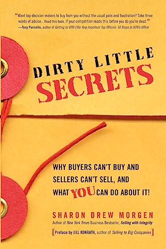 9780964355392: Dirty Little Secrets: Why buyers can't buy and sellers can't sell and what you can do about it